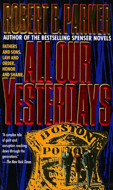 Book Cover for All Our Yesterdays by Robert B. Parker