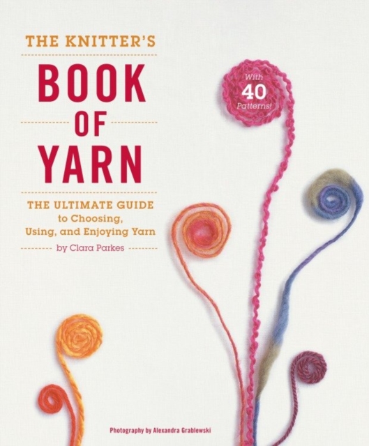 Book Cover for Knitter's Book of Yarn by Clara Parkes