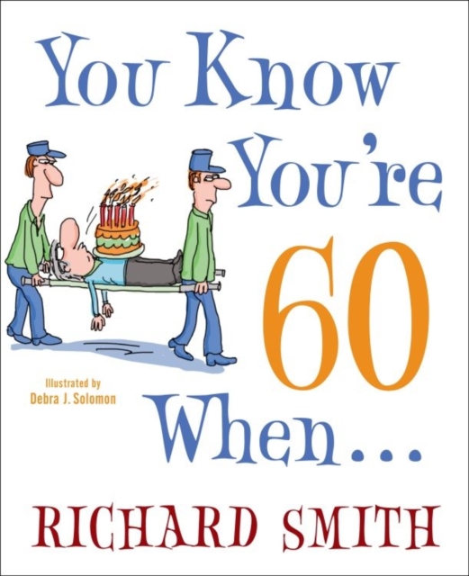 Book Cover for You Know You're 60 When . . . by Richard Smith