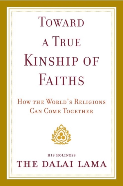 Book Cover for Toward a True Kinship of Faiths by Dalai Lama