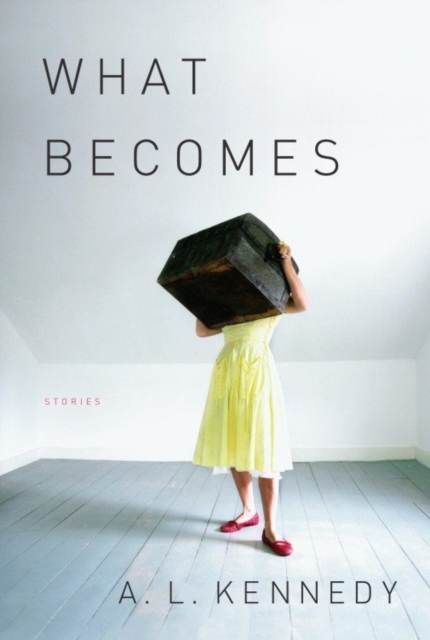 Book Cover for What Becomes by A. L. Kennedy