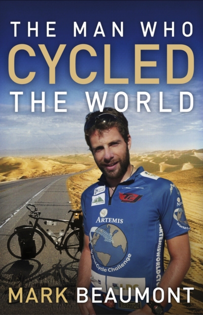 Book Cover for Man Who Cycled the World by Beaumont, Mark