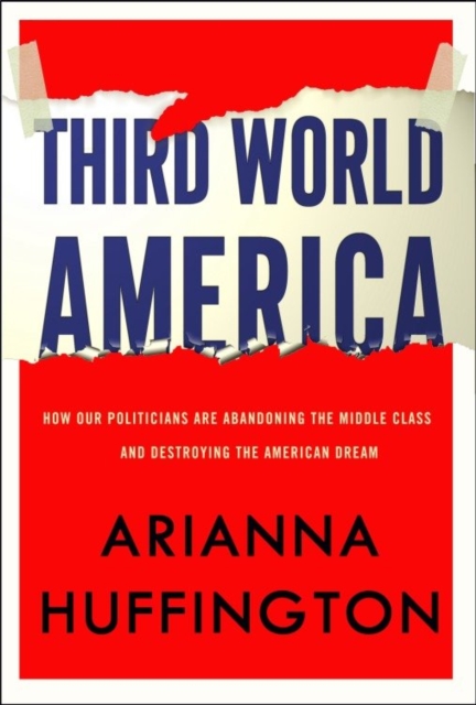 Book Cover for Third World America by Arianna Huffington