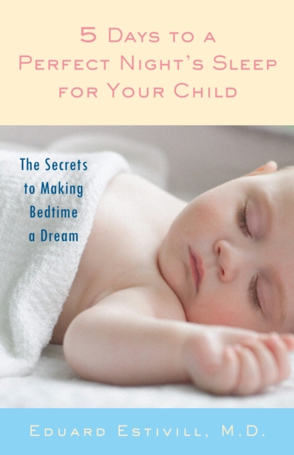 Book Cover for 5 Days to a Perfect Night's Sleep for Your Child by Eduard Estivill