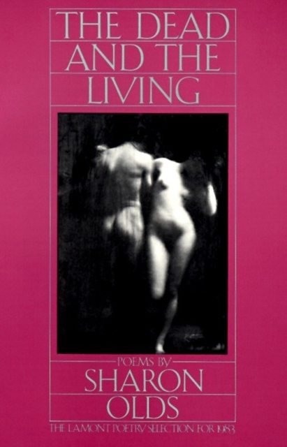 Book Cover for Dead and the Living by Sharon Olds