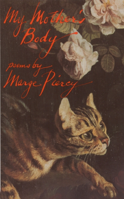 Book Cover for My Mother's Body by Marge Piercy