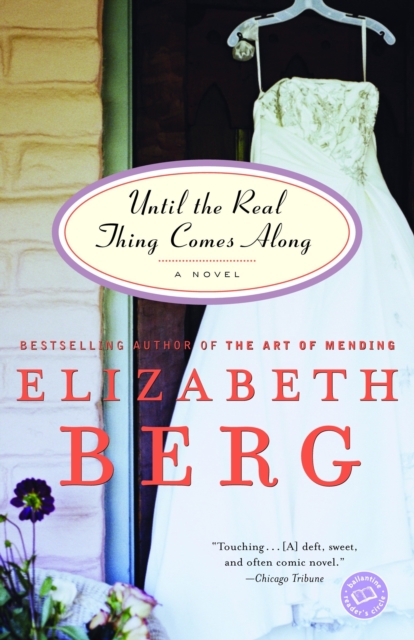 Book Cover for Until the Real Thing Comes Along by Elizabeth Berg