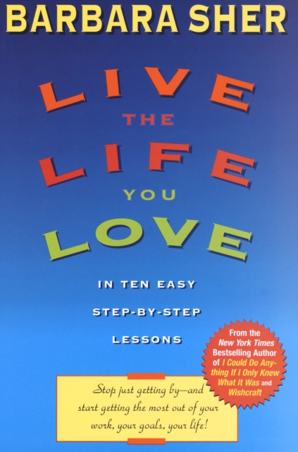 Book Cover for Live the Life You Love by Barbara Sher