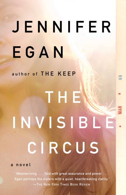 Book Cover for Invisible Circus by Jennifer Egan