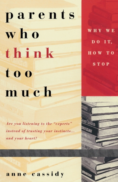 Book Cover for Parents Who Think Too Much by Anne Cassidy