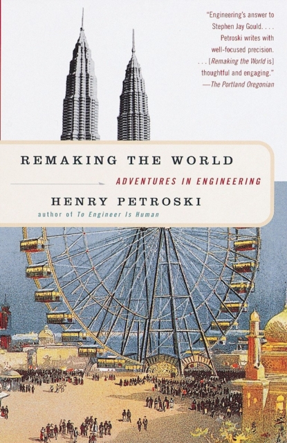 Book Cover for Remaking the World by Henry Petroski