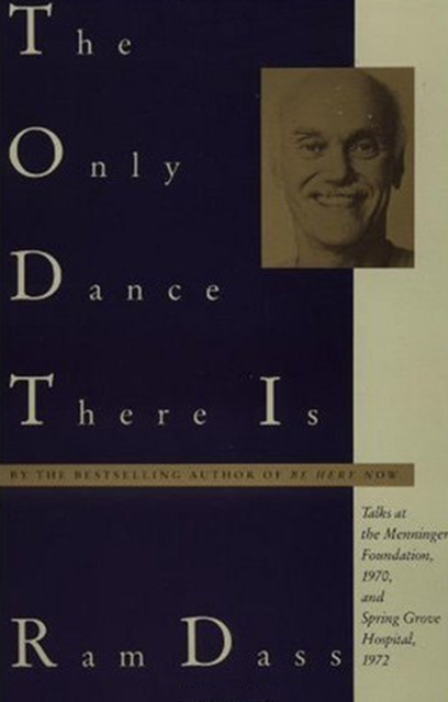 Book Cover for Only Dance There Is by Ram Dass