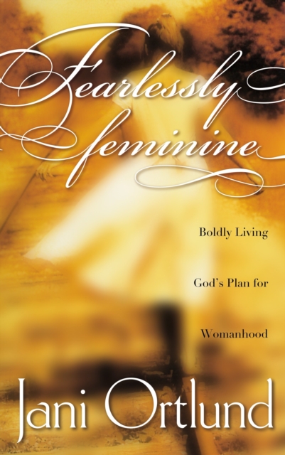 Book Cover for Fearlessly Feminine by Jani Ortlund