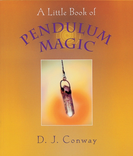 Book Cover for Little Book of Pendulum Magic by D.J. Conway