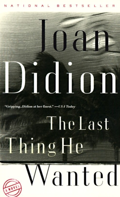 Book Cover for Last Thing He Wanted by Joan Didion