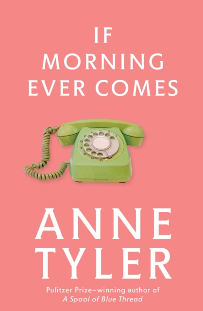 Book Cover for If Morning Ever Comes by Tyler, Anne