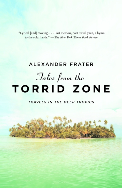 Book Cover for Tales from the Torrid Zone by Alexander Frater