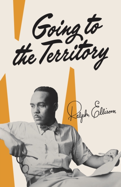 Book Cover for Going to the Territory by Ralph Ellison