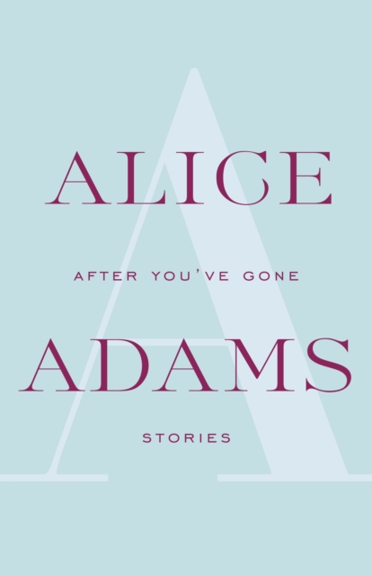 Book Cover for After You've Gone by Alice Adams