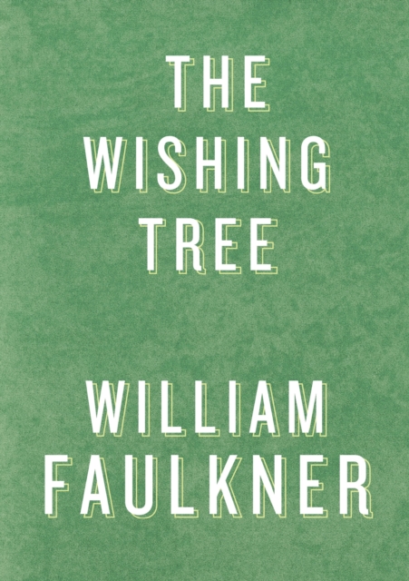 Book Cover for Wishing Tree by William Faulkner