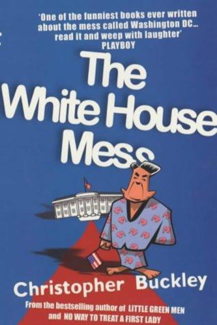 Book Cover for White House Mess by Christopher Buckley