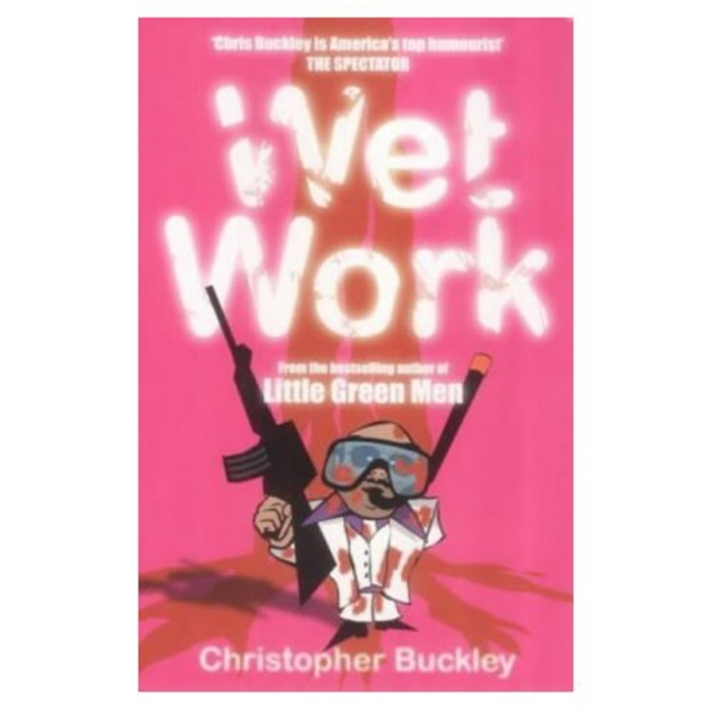 Book Cover for Wet Work by Christopher Buckley