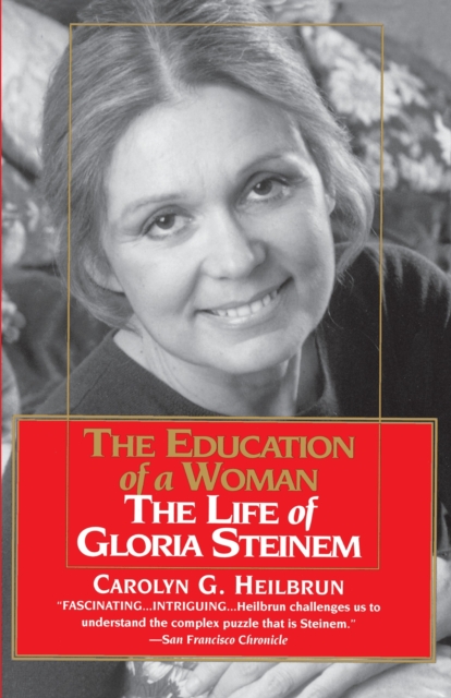 Book Cover for Education of a Woman: The Life of Gloria Steinem by Carolyn G. Heilbrun