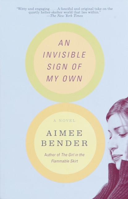 Book Cover for Invisible Sign of My Own by Aimee Bender