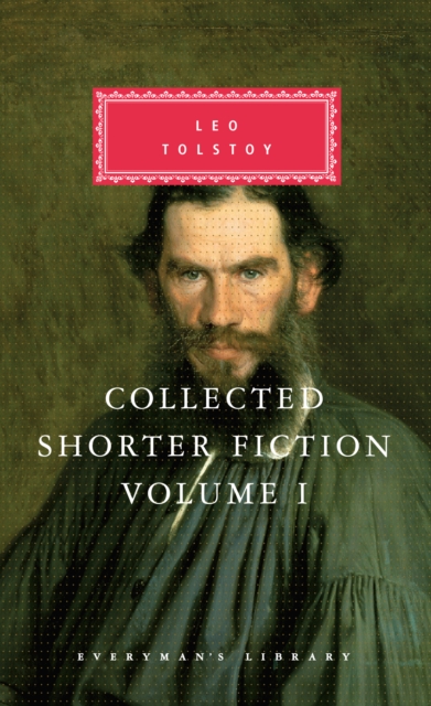 Book Cover for Collected Shorter Fiction of Leo Tolstoy, Volume I by Leo Tolstoy