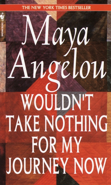 Book Cover for Wouldn't Take Nothing for My Journey Now by Maya Angelou