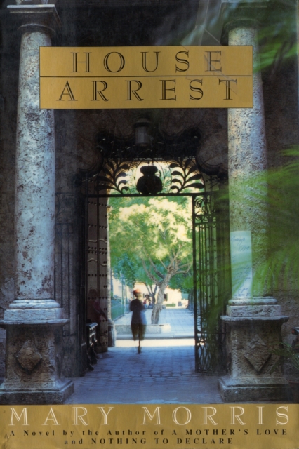 Book Cover for House Arrest by Mary Morris