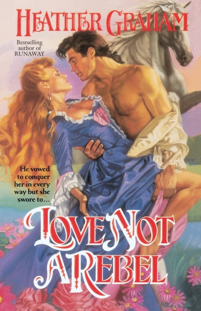 Book Cover for Love Not a Rebel by Heather Graham