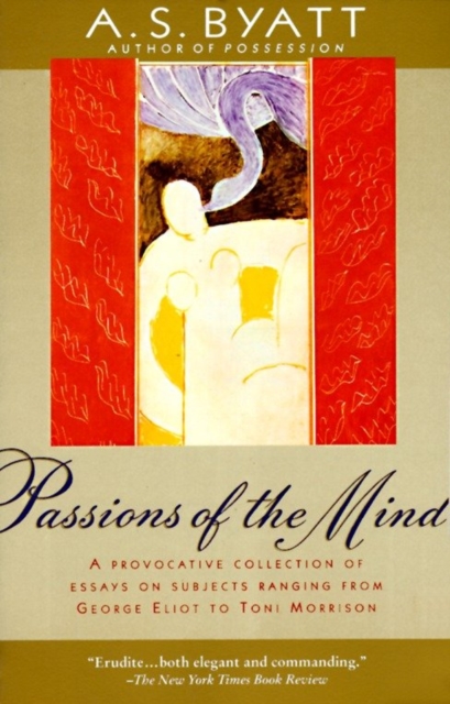 Book Cover for Passions of the Mind by A. S. Byatt