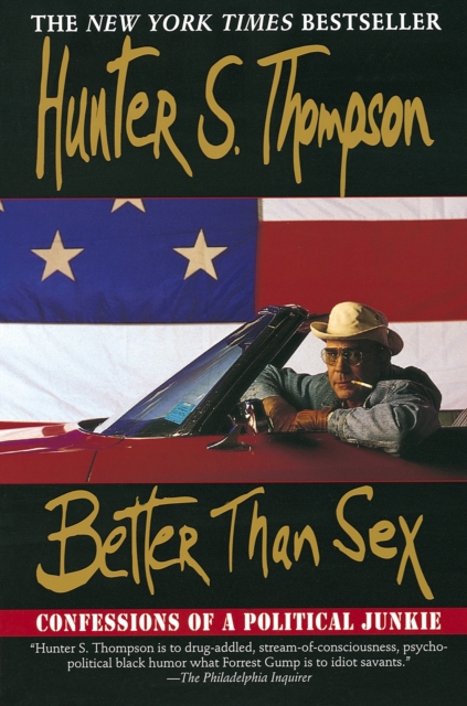 Book Cover for Better Than Sex by Thompson, Hunter S.