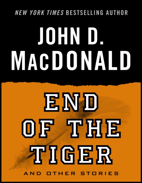 Book Cover for End of the Tiger and Other Stories by John D. MacDonald