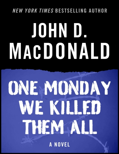 Book Cover for One Monday We Killed Them All by John D. MacDonald