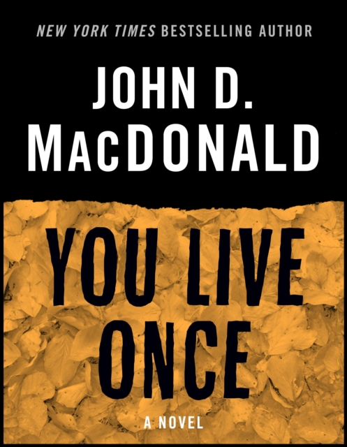 Book Cover for You Live Once by John D. MacDonald