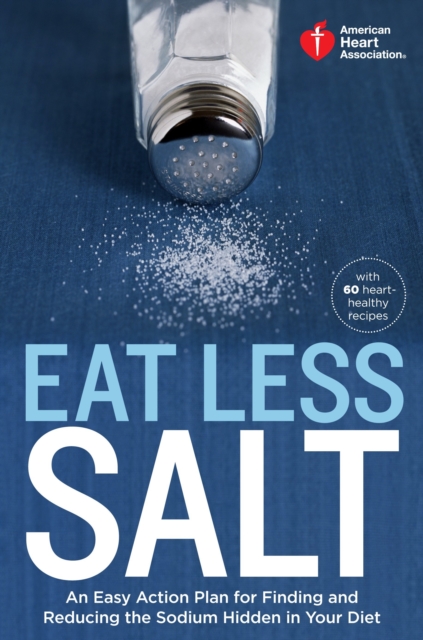 Book Cover for American Heart Association Eat Less Salt by American Heart Association