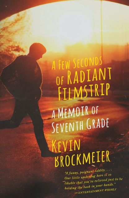 Book Cover for Few Seconds of Radiant Filmstrip by Kevin Brockmeier