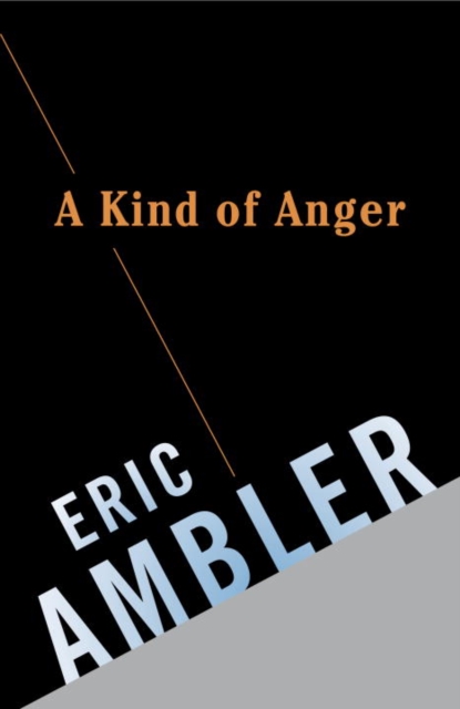 Book Cover for Kind of Anger by Eric Ambler