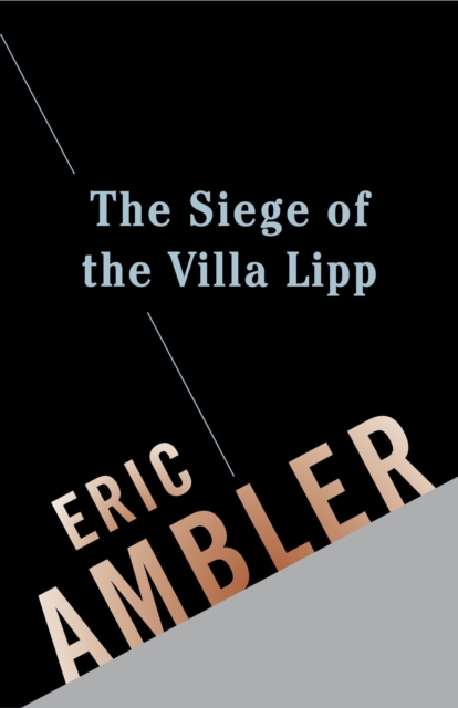 Book Cover for Siege of the Villa Lipp by Eric Ambler