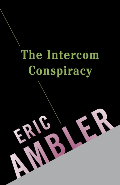 Book Cover for Intercom Conspiracy by Eric Ambler