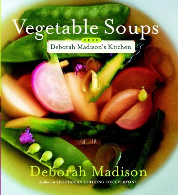 Book Cover for Vegetable Soups from Deborah Madison's Kitchen by Deborah Madison