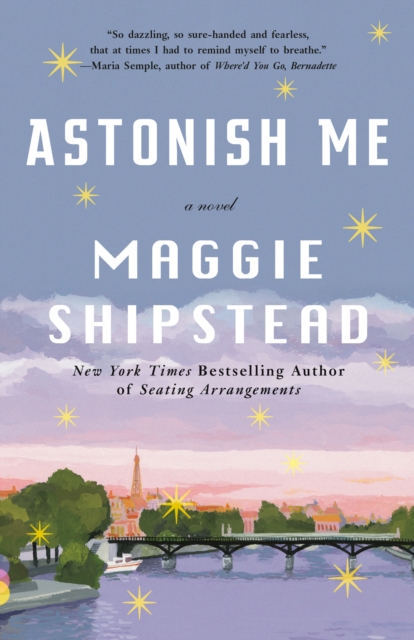 Book Cover for Astonish Me by Maggie Shipstead