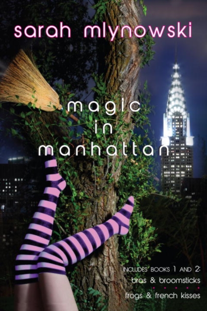 Book Cover for Magic in Manhattan: Bras & Broomsticks and Frogs & French Kisses by Sarah Mlynowski