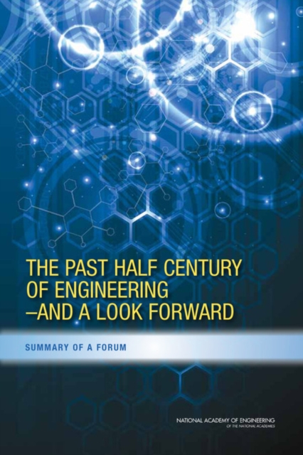 Book Cover for Past Half Century of Engineering--And a Look Forward by National Academy of Engineering