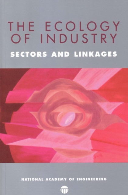 Book Cover for Ecology of Industry by National Academy of Engineering