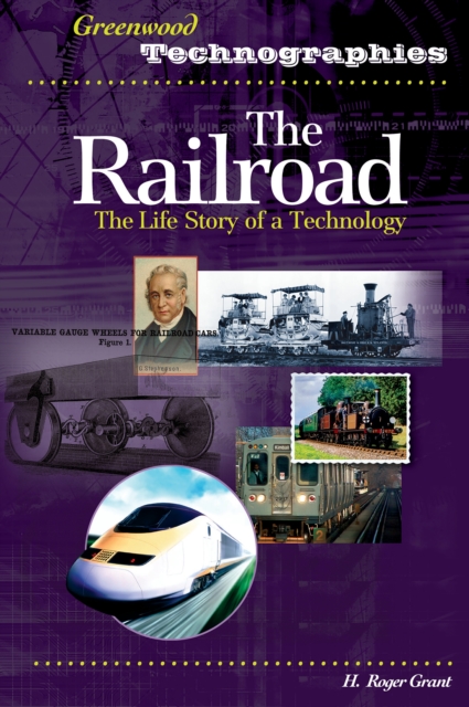 Book Cover for Railroad: The Life Story of a Technology by H. Roger Grant