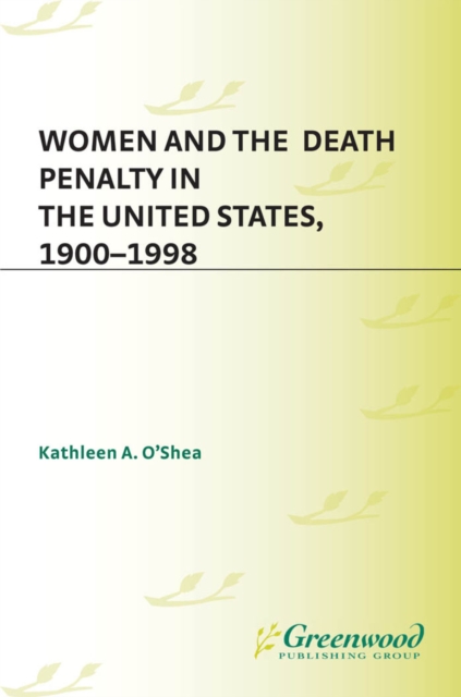 Book Cover for Women and the Death Penalty in the United States, 1900-1998 by Kathleen O'Shea