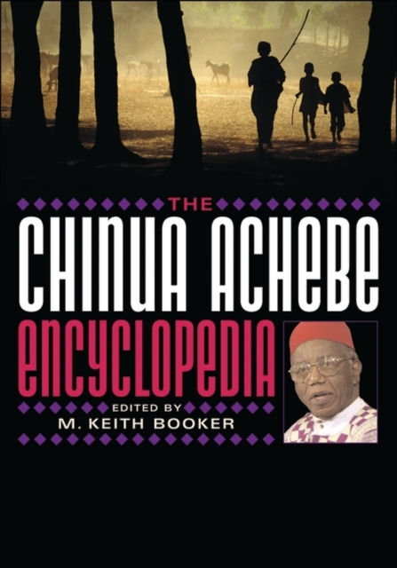 Book Cover for Chinua Achebe Encyclopedia by M. Keith Booker